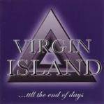 Virgin Island : ...Till the End of Days